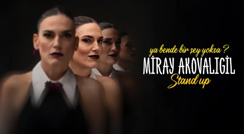 Miray Akovalıgil - Ya Bende Bir Şey Yoksa? - Stand Up etkinliği