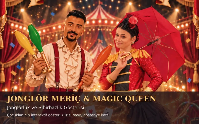 Jonglör Meriç Ülker & Magic Queen etkinliği